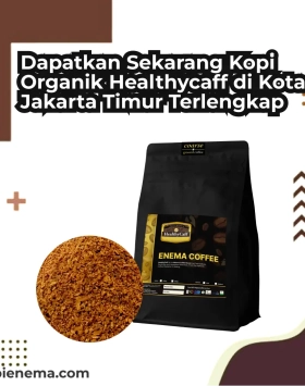 Dapatkan Sekarang Kopi Organik Healthycaff di Kota Jakarta Timur Terlengkap