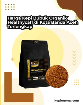 Harga Kopi Bubuk Organik Healthycaff di Kota Banda Aceh Terlengkap