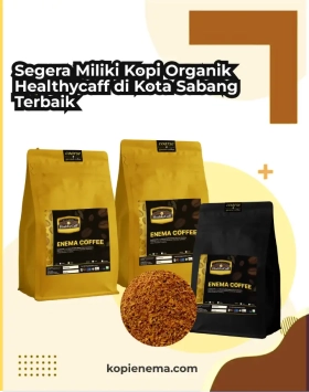 Segera Miliki Kopi Organik Healthycaff di Kota Sabang Terbaik