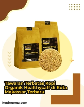 Tawaran Terbatas Kopi Organik Healthycaff di Kota Makassar Terbaru