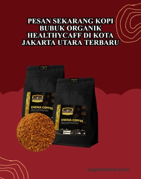 Pesan Sekarang Kopi Bubuk Organik Healthycaff di Kota Jakarta Utara Terbaru