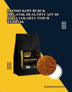 Promo Kopi Bubuk Organik Healthycaff di Kota Jakarta Timur Terbaik