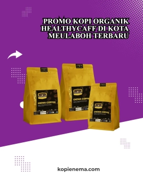 Promo Kopi Organik Healthycaff di Kota Meulaboh Terbaru