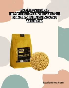 Promo Spesial Healthycaff Kopi Terapi di Kota Lubuklinggau Terbaik