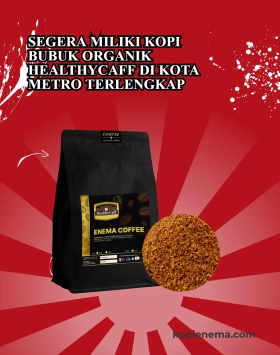 Segera Miliki Kopi Bubuk Organik Healthycaff di Kota Metro Terlengkap