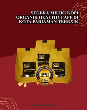 Segera Miliki Kopi Organik Healthycaff di Kota Pariaman Terbaik