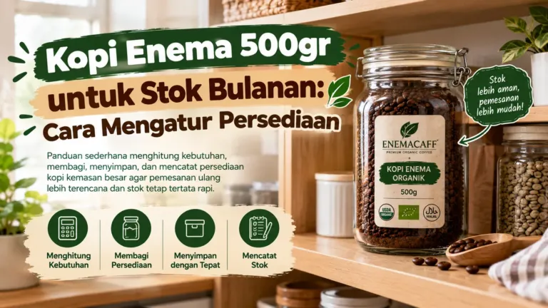 Kopi Enema 500Gr Untuk Stok Bulanan Cara Mengatur Persediaan